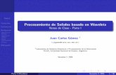 Procesamiento de Señales basado en Wavelets Notas de Clase ...jcgomez/wavelets/Wavelets_2006_I.pdf · Parte I Contenidos Introduccion Background Espacios de Banach Espacios de Hilbert