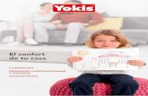 El confort de tu casa - yokis.com · Es posible ajustar su intensidad, programar el encendido y el apagado, con la ventaja de combinar ahorro y confort. Controlar y centralizar persianas,