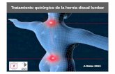 Tratamiento quirúrgico de la hernia discal lumbar · Diagnóstico síndrome lumbociático por hernia disco lumbar! Neuroimágen Anamnesis Exploración clínica Decisión