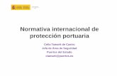 Normativa internacional de protección portuaria · ISPS Code Código Internacional para la Protección de Buques e Instalaciones ... Vigilancia Plan de protección de la I.P. Protección
