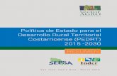 Política de Estado para el Desarrollo Rural Territorial ... 2015-2030 Resumen.pdf · San José, Costa Rica - Marzo 2016 RESUMEN. Política de Estado para el Desarrollo Rural ...