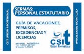 L M X - csit.es · ... de licencias, permisos y vacaciones al personal estatutario que presta servicios en centros e instituciones del Servicio Madrileño de Salud. Este Pacto ...