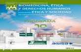 PROGRAMA - institutoeticaclinica.org · Universidades Patrocinadoras: X SEMINARIO INTERNACIONAL DE BIOMEDICINA, ÉTICA Y DERECHOS HUMANOS III ENCUENTRO ÉTICA Y SOCIEDAD Aula Magna