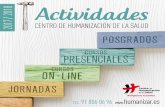 2017/ 2018 activiaes - Centro de Humanización de la Salud. · te por este folleto y darlo a conocer a otros. Es una buena noticia. José Carlos Bermejo ... bIOétICA B cuAndo lA