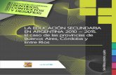 LA EDUCACIÓN SECUNDARIA EN ARGENTINA 2010 – 2015. …pa.bibdigital.uccor.edu.ar/752/1/edu sec 2012 2015.pdf · Serie P olíticas, contextos y sujetos LA EDUCACIÓN SECUNDARIA EN