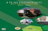 II PLAN ESTRATÉGICO - uja.es · El II Plan Estratégico de la Universidad de Jaén, Plan Estratégico 2014-2020, fue aprobado por Consejo de Gobierno en sesión nº 36 de fecha 14/02/2014.