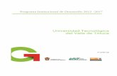 Universidad Tecnológica del Valle de Tolucautvtol.org.mx/html/pdf/2015/pide.pdf · Programa Institucional de Desarrollo 2012 -2017 Universidad Tecnológica del Valle de Toluca P-GRE-06