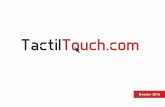 TactilTouchtactiltouch.es/TTdossier.pdf · de interactuar con una o más pantallas o bien insertando contenido en movimiento como ... Magic Mirror: Aplicación de probador virtual