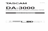 DA-3000 Owner's Manual - tascam.com · alertar al usuario de la presencia de “voltajes peligro sos” no aislados dentro de la carcasa ... • Las pilas (el bloque de pilas o las