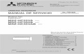 MSZ-HC25VA - Aire Acondicionado Mitsubishi Electric · Cinta de fieltro (Usada para tubería ... El tablero de control electrónico interior ha sido modificada. ... Modelo Dimensiones