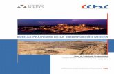 BUENAS PRÁCTICAS EN LA CONSTRUCCIÓN MINERAbufferchile.cl/pdf/InformeBuenasPracticas.pdf · Elaborado por la Corporación de Desarrollo Tecnológico, en el marco del Estudio de Factores