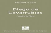 DIEGO DE COVARRUBIAS Y LEYVA (1512-1577) · En otros términos, ... Diccionario de historia eclesiástica de España. ... de la historia moderna de España ...