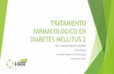TRATAMIENTO FARMACOLOGICO EN DIABETES MELLITUS 2 · tratamiento de la DM: insulina, metformina y ... • En insuficiencia hepática leve a moderada no requieren de ajuste de dosis