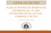 PLAN DE RETIRO DE BENEFICIOS DEFINIDOS DE LA UPR ... · Efecto de los cambios en el Sistema de Retiro del 2015 al presente. Planes de Retiro. ... 2 Estado Financiero UPR 2011 al 2015.