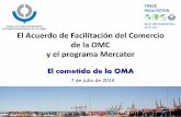 El Acuerdo de Facilitación del Comercio de la OMC y el ... - ALADI · 3 Cooperación con la OMC La OMA y la OMC cuentan con una larga historia de cooperación, incluyendo la gestión