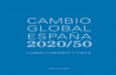 CAMBIO GLOBAL ESPAÑA 2020/50 - alcoi.org · Medio Ambiente y Salud, Comunidad de ... - Los asistentes al Seminario para Expertos de Salud y Medio Ambiente sobre el ... que han respondido