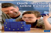 Doce lecciones sobre Europa - cajadehistorias.weebly.comcajadehistorias.weebly.com/uploads/1/6/7/0/16704336/doce_lecciones... · ec.europa.eu/publications/ ... Hacia una sociedad