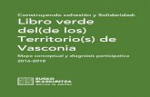 Libro verde - eusko-ikaskuntza.org · Eusko Ikaskuntza: “2016-2018: Libro verde del (de los) Territorio(s) de Vasconia” 1. Construyendo cohesión y Solidaridad: Libro verde del(de
