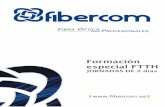 Formación especial FTTH - fibercom.esfibercom.es/descarga/formacion-especial-ftth.pdf · CATV X-PON Canal Down Canal Up (TDM) Integración en una PON Calidad. Dirigido a: ... medir