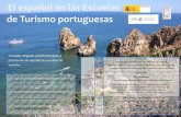 El español en las Escuelas de Turismo portuguesas · El español en las Escuelas de Turismo portuguesas • 24 y 25 de octubre de 2014 en el Auditorio de la Escola de Turismo e Hotelaria