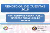 ABG. RENZO DE GENNA PABLO. DIRECTOR PROVINCIAL DE …secure.comisiontransito.gob.ec/archivos/rendicion_cuentas_2016/... · ... la Comisión de Tránsito del Ecuador ... ejecutan el