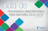 Guía de - CAUMAScaumas.org/wp-content/uploads/2014/09/universidades_2014.pdf · Programas Universitarios Para mayores 2014-2015 Guía de