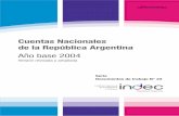 Cuentas Nacionales de la República Argentina - FaHCE · Cuentas Nacionales de la República Argentina Año base 2004 Versión revisada y ampliada Instituto Nacional de Estadística