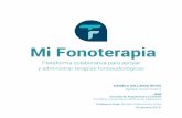 Mi Fonoterapia - opac.pucv.clopac.pucv.cl/pucv_txt/txt-6500/UCD6698_01.pdf · ser acompañado por un profesional, que en este caso son fonoaudiólogos. El fonoaudiólogo facilita