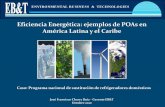 Eficiencia Energética: ejemplos de POAs en América Latina ... · Protocolo de Montreal con el Protocolo de Kyoto. Se empieza a gestar el proyecto dechatarrización refrigeradores.
