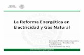 La Reforma Energética en Electricidad y Gas Naturaleventos.inai.org.mx/reformasestructurales/images/presentaciones/... · por adelantado la energía y productos asociados que utilizarán.