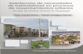 Satisfacción de necesidades de habitabilidad en caso ciudad... · procesos de reasentamientos urbanos ... Impreso en Quito-Ecuador, diciembre de 2014 Publicación arbitrada de la