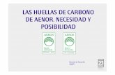 LAS HUELLAS DE CARBONO DE AENOR. NECESIDAD Y … · voluntarios de reducción de emisiones con esos referenciales. ... Huella de Carbono de productos (en elaboración): Calculo y