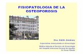 Fisiopatologia de la Osteoporosis - igmdp.com.arigmdp.com.ar/old/download/educmedica/diapositivas/Fisiopatologia de... · Dado los avances en identificar factores de riesgo, las áreas