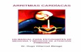 MANUAL DE ARRITMIAS - Médicos de El Salvador · Primera Edición año 2006 ... múltiples y complejas patologías que impactan al sistema cardiovascular, las cuales, ... La prueba