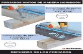 FORJADOS MIXTOS DE MADERA HORMIGÓN - tecnaria.com · Los nuevos forjados de madera, para ser suficientemente resistentes y rígidos, necesitan secciones de vigas ... que son inevitables