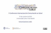 II Conferencia Internacional de Comunicación en Salud · CONCLUSIONES : Silva Souza, R C . Moura Arcurri, E A.(2014) Estudio cuantitativo, cuyo objetivo fue identificar estrategias