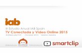 III Estudio Anual IAB Spain TV Conectada y Video Online 2015 · *Fuente: AIMC (Audiencia de Internet en el EGM –Abril-Mayo 2015. Ha pasado del 69% al 74%. ... Samsung LG Sony Philips