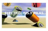 ELECTRÓLISIS Y PILAS - unacar.mx · permite recuperar metales de la naturaleza ... •Celdas voltaícas y leyes de Faraday •Reacciones de Oxido-reducción •Corrosión electroquímica