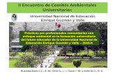 Universidad Nacional de Educación Enrique Guzmán y Valle · II Encuentro de Comités Ambientales Universitarios Prácticas pre profesionales comunitarias con enfoque ambiental en