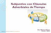 Subjuntivo con Cláusulas Adverbiales de Tiempoespanoliandoconmonicaflorez.weebly.com/uploads/1/8/2/1/18217435/n7... · Ahora decide en cuáles se habla de un presente habitual, un