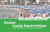 Publicidad selecta Dosier Costa Nachrichten · Combinación Día de publicación b / n 4 col. 1. CBN / CBZ viernes, miércoles 1,54 € 2,14 € 2. CBN / CCN viernes, jueves 1,31