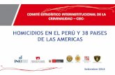 HOMICIDIOS EN EL PERÚ Y 38 PAISES DE LAS AMERICAS“N... · • Delitos contra la confianza y la buena fe en los negocios • Delitos contra los derechos intelectuales, entre otros.