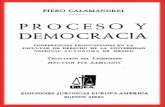PROCESO Y DEMOCRACIA - archivos.juridicas.unam.mx · piero calamandrei proceso y democracia conferencias pronunciadas en la facultad de derecho de la universidad nacional autonoma