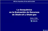 La Geoquímica en la Evaluación de Recursos de Shale-oil y ... · Héctor J. Villar hector.villar@geolabsur.com. La Geoquímica . en la Evaluación de Recursos . de . Shale-oil y