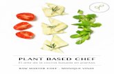 brochure plant based chef - trofologia.com · PLANT BASED CHEF El objetivo de está alimentación es la de aportar al cuerpo abundancia de alimentos en su estado menos procesado posible,