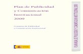 Plan 2009 Publicidad y Comunicaci n Institucional · La Ley 29/2005, de 29 de diciembre, de Publicidad y Comunicación Institucional atribuye a la Comisión de Publicidad y Comunicación