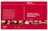 El futuro de los gobiernos locales intermedios - diba.cat · el futuro de los gobiernos locales intermedios en España. ... más inmediata a las demandas de servicio público. En