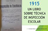 UN LIBRO SOBRE TÉCNICA DE INSPECCIÓN ESCOLAR45bf8fbc-6672-4986-a9ed-467fae9332c8/06... · Contexto histórico, educativo y de la inspección. u3. ... acceso por oposiciones, ...