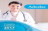 Cuadro Médico 2017 - segurossalud.comsegurossalud.com/wp-content/uploads/2017/03/BALEARES.pdf · CUADRO MEDICO CAPITAL DE PROVINCIA 21 CENTROS MEDICOS DE REFERENCIA ... Te recomendamos