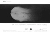 LA HISTORIA DEL MUNDO | Gabriel Valansirolfart.com.ar/wp-content/uploads/2017/05/Rolf-Exhibitions-LA... · Construye con ellas un friso que envuelve el espacio, una cinta continua